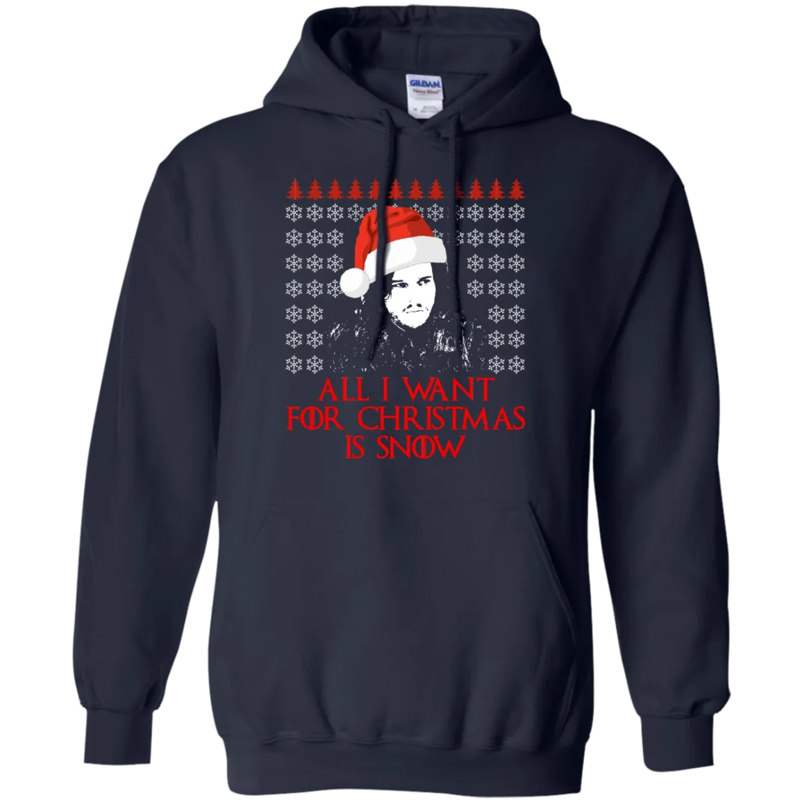 Jon Snow: All I Want For Christmas Is Snow Sweater, Shirt, Long Sleeve
