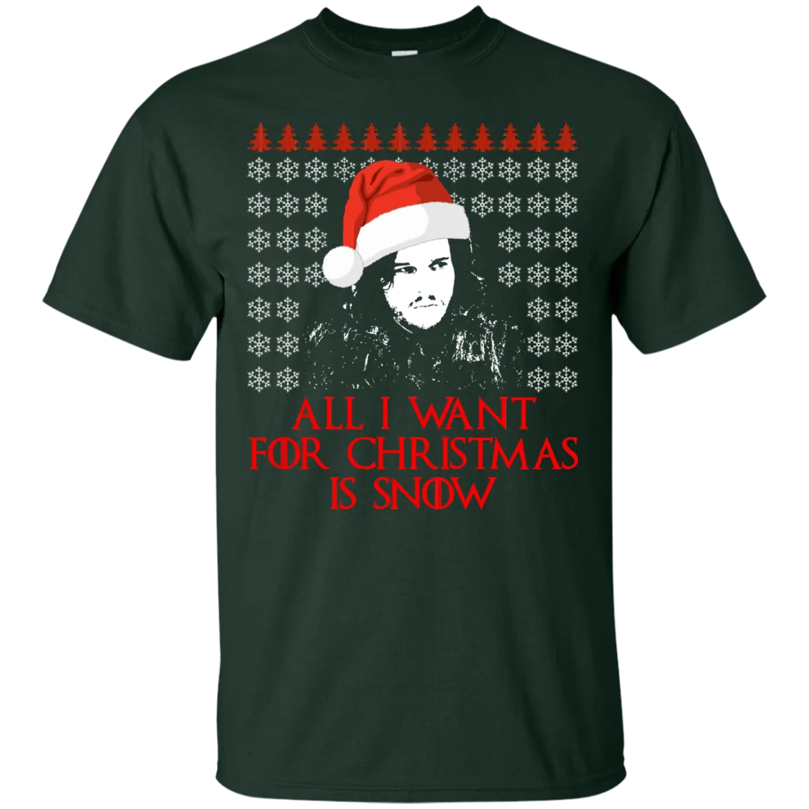 Jon Snow: All I Want For Christmas Is Snow Sweater, Shirt, Long Sleeve