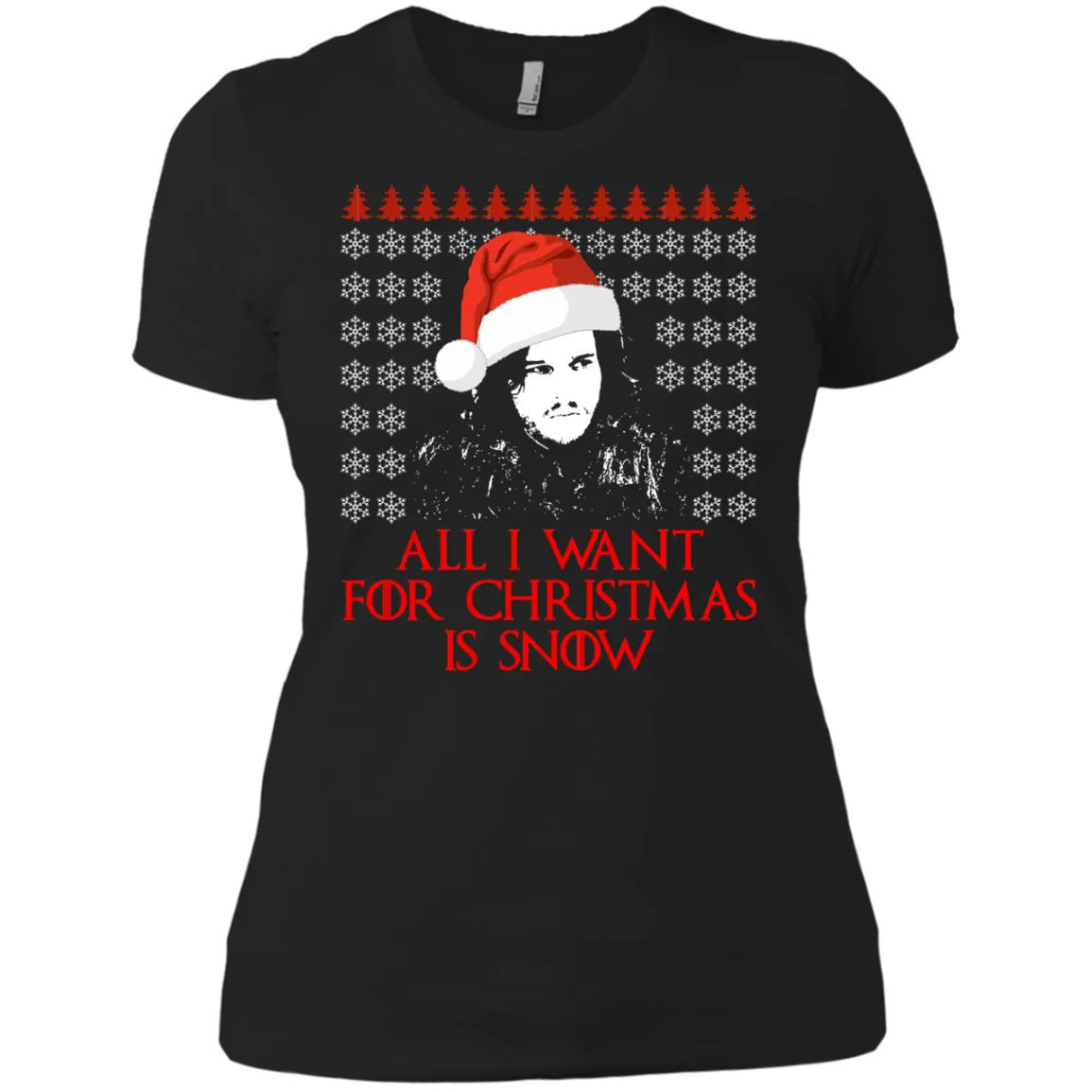 Jon Snow: All I Want For Christmas Is Snow Sweater, Shirt, Long Sleeve